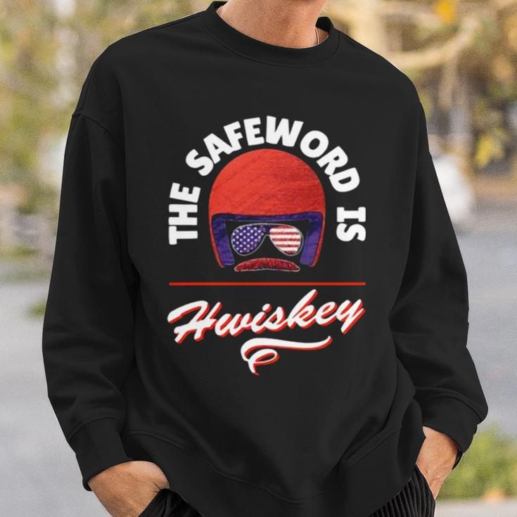 The Safeword Is Whiskey Sweatshirt Gifts for Him
