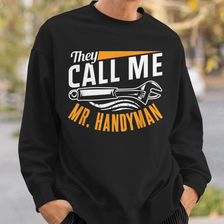 They Call Me Mr Handyman Handymen Repairing Diy Fix Sweatshirt Gifts for Him
