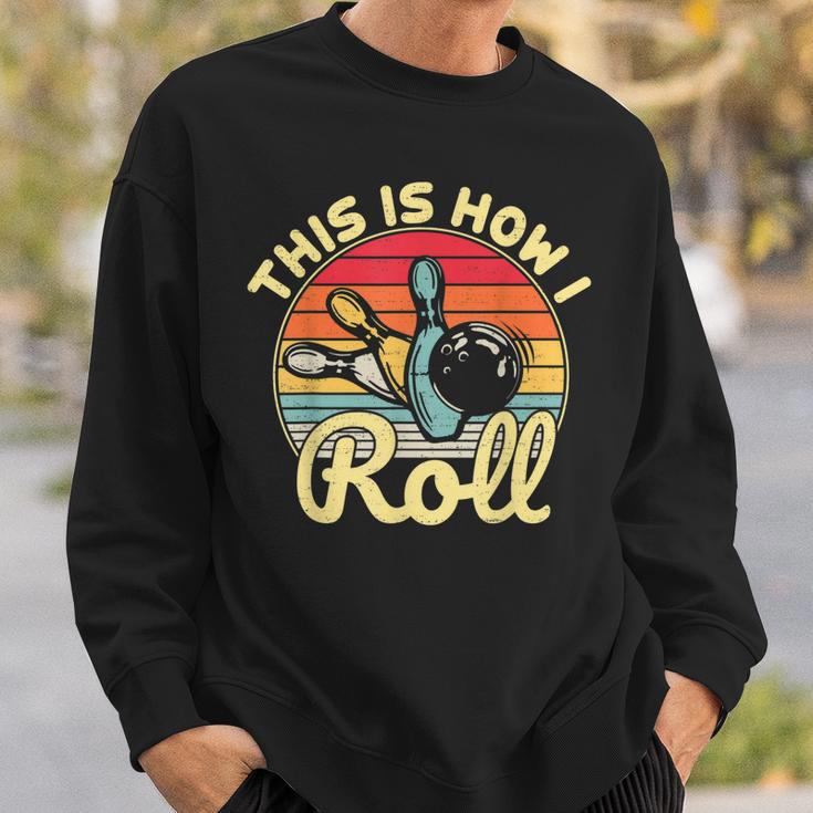 This Is How I Roll Bowling Lover Retro Vintage Funny Novelty Men Women Sweatshirt Graphic Print Unisex Gifts for Him