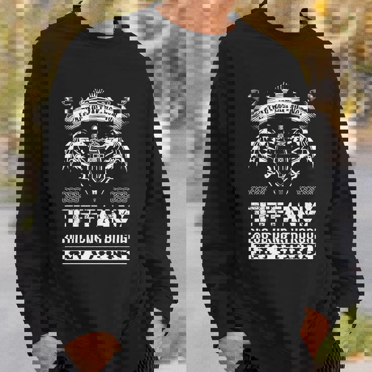Tiffany Blood Runs Through My Veins Sweatshirt Gifts for Him