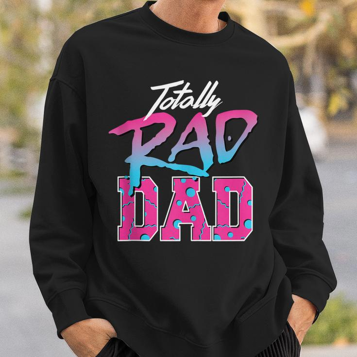 Totally Rad Dad 80S Retro Sweatshirt Gifts for Him