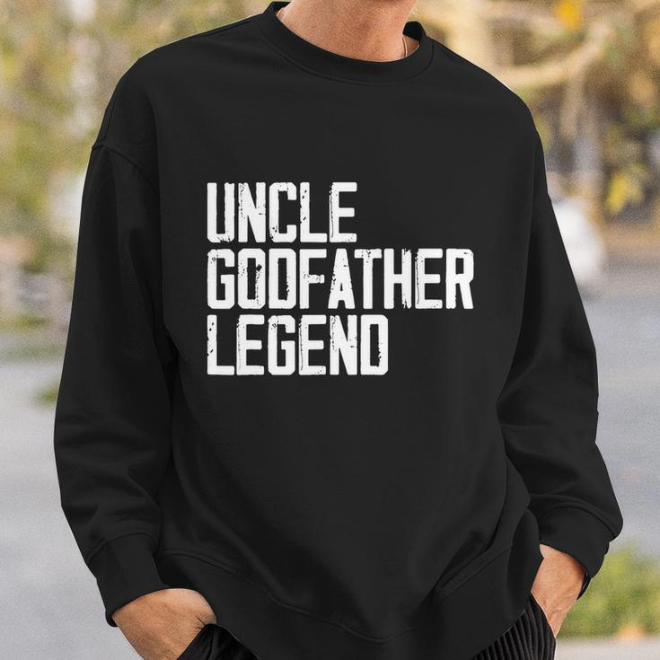 Uncle Godfather Legend Niece Nephew Aunt Brother Mother Dad Sweatshirt Gifts for Him