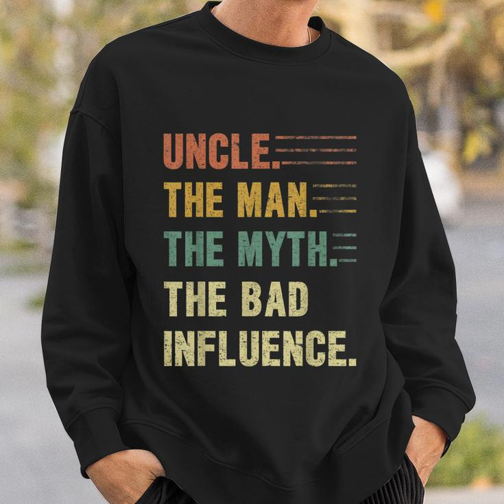 Uncle The Man The Myth The Bad Influence Funny Uncle Sweatshirt Gifts for Him