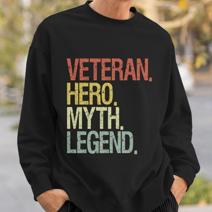 Veteran Hero Myth Legend Meaningful Gift Sweatshirt Gifts for Him