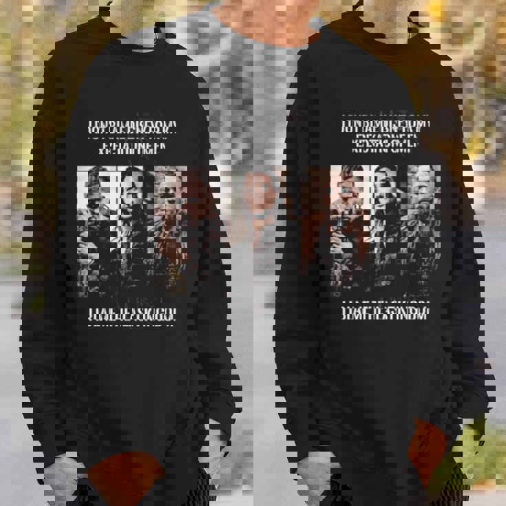 Vikings Quote The Last Kingdom Sweatshirt Gifts for Him