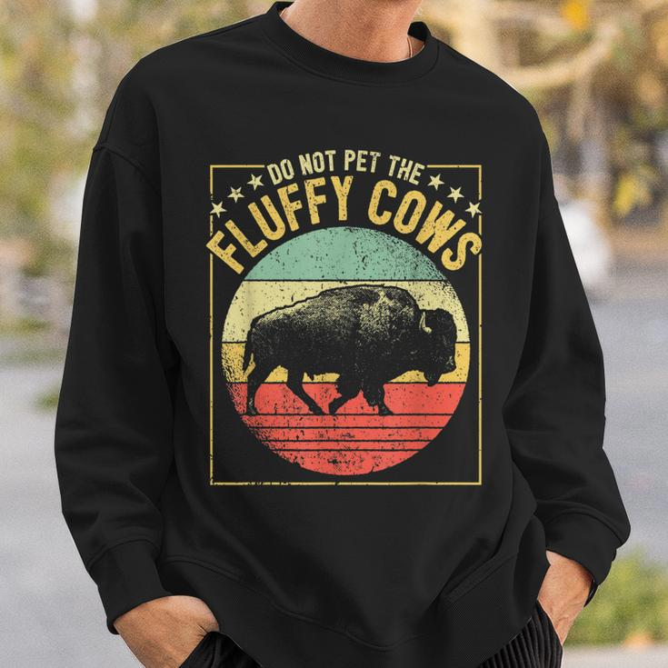 Vintage Buffalo Wild Animal I Do Not Pet Fluffy Cows I Bison Sweatshirt Gifts for Him