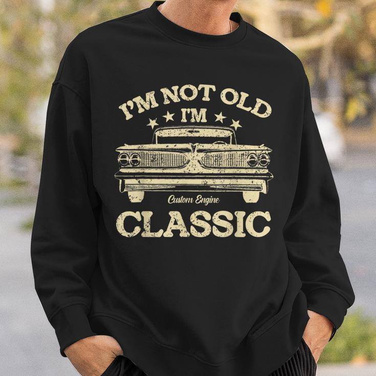 Vintage Dad Im Not Old Im Classic Fathers Day Sweatshirt Gifts for Him