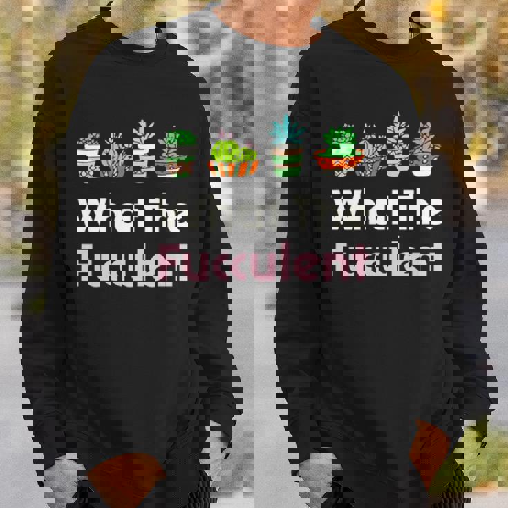What The Fucculent Sweatshirt Gifts for Him