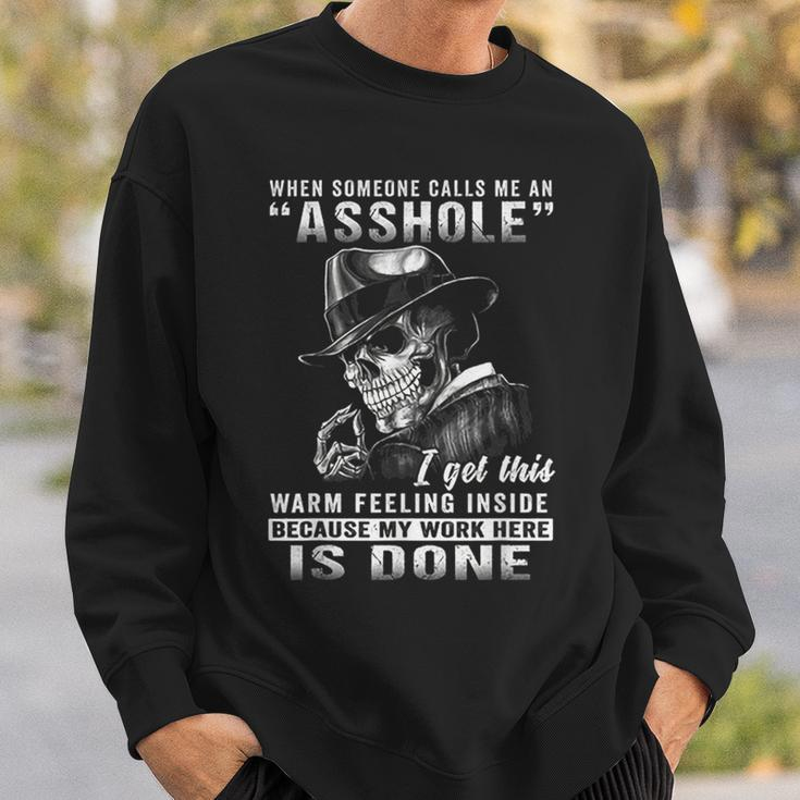 When Someone Calls Me An Asshole Sweatshirt Gifts for Him