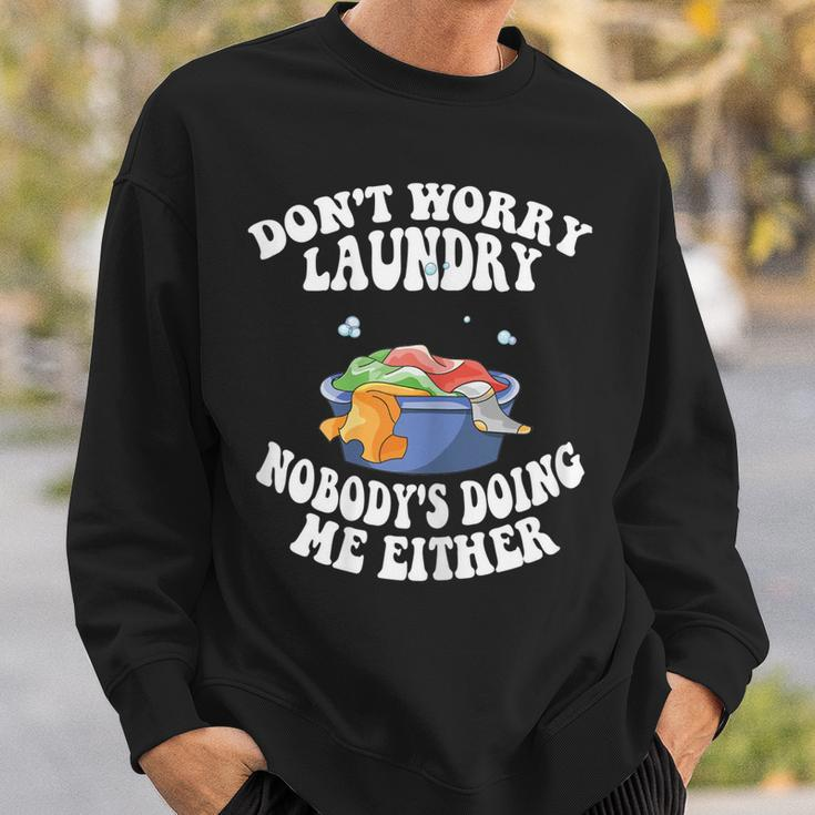 Womens Dont Worry Laundry Nobodys Doing Me Either Mom Life Sweatshirt Gifts for Him