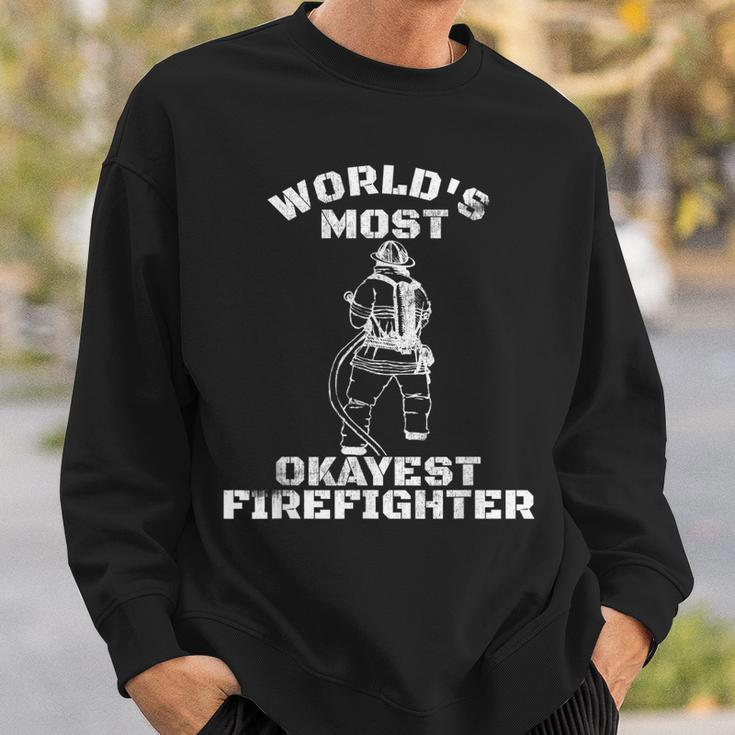 Worlds Most Okayest Firefighter Funny Fireman Sweatshirt Gifts for Him