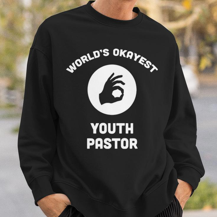 Worlds Okayest Youth Pastor Oksign Best Funny Gift Church Sweatshirt Gifts for Him