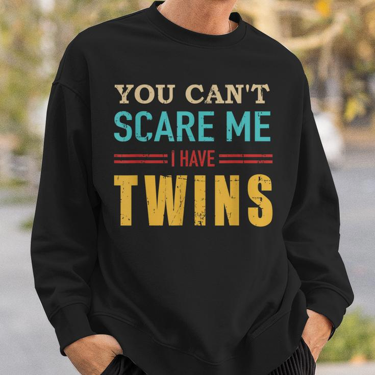 You Cant Scare Me I Have Twins Vintage Gift For Twin Dad Sweatshirt Gifts for Him
