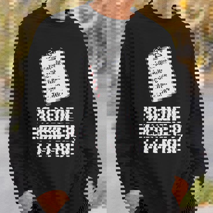 You Done Messed Up Aaron V2 Sweatshirt Gifts for Him