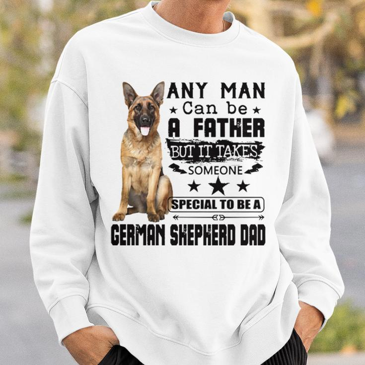 Any Man Can Be A Father But It Takes Someone Special To Be A German Shepherd Dad Sweatshirt Gifts for Him