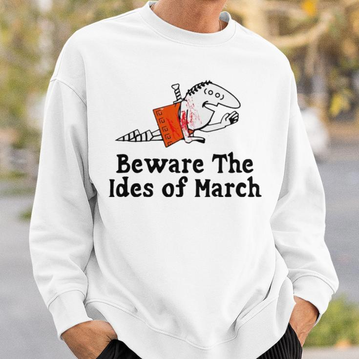 Beware The Ides Of March Sweatshirt Gifts for Him