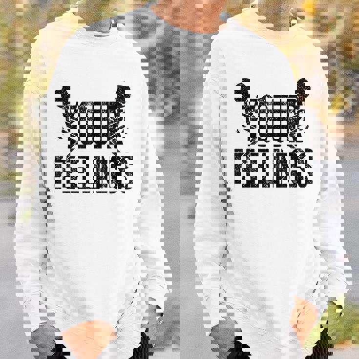 F Your Feelings Screw Your Feelings Vulgar Funny Sweatshirt Gifts for Him