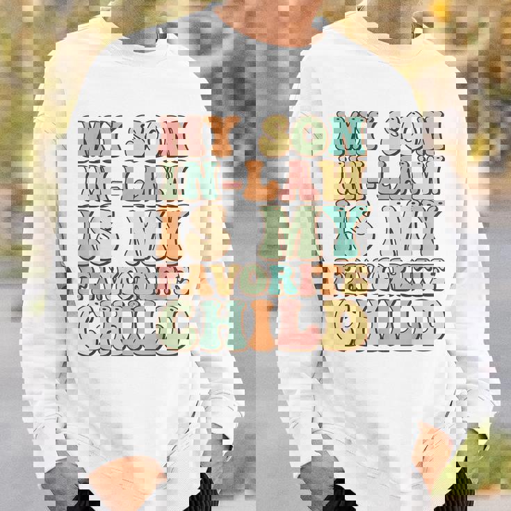 Funny Groovy My Son In Law Is My Favorite Child Son In Law Sweatshirt Gifts for Him