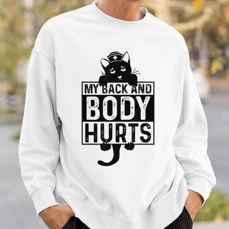 Funny Nurse Cat Tired Hurts Back And Body Men Women Sweatshirt Graphic Print Unisex Gifts for Him