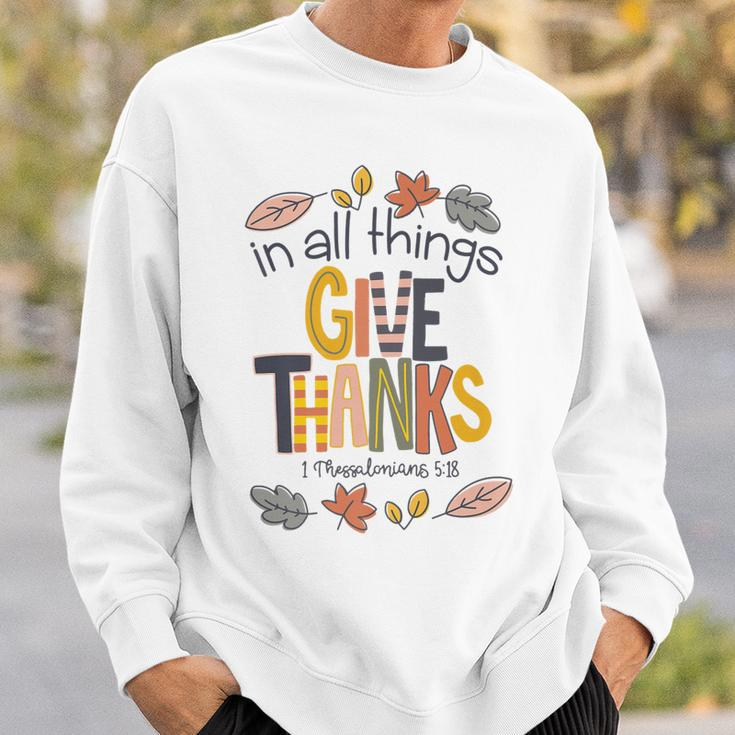 In All Things Give Thanks Sweatshirt Gifts for Him