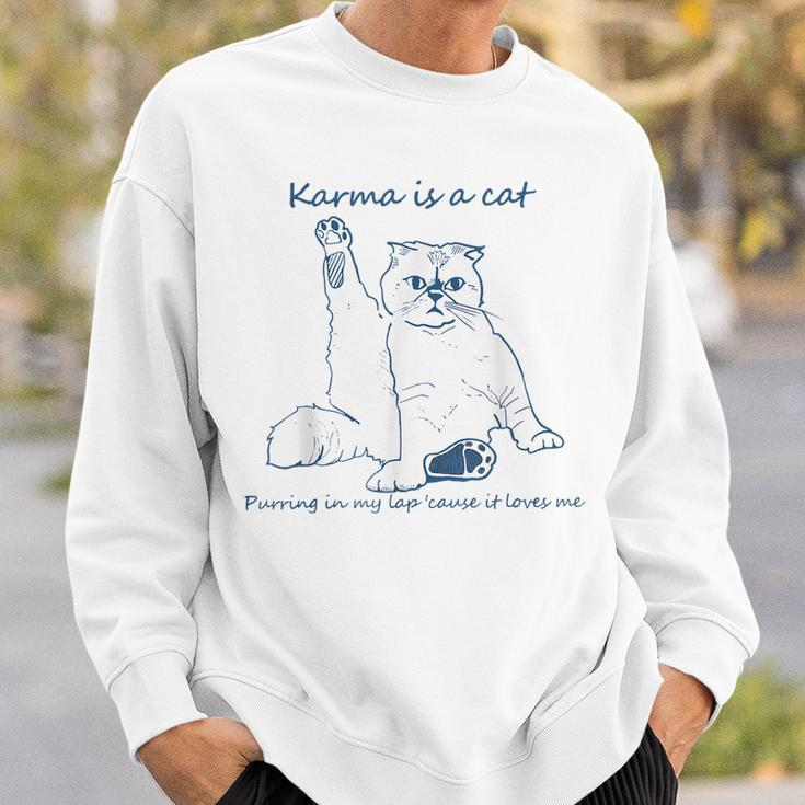 Karma Is A Cat Purring In My Lap Cause It Loves Me Cat Love Sweatshirt Gifts for Him