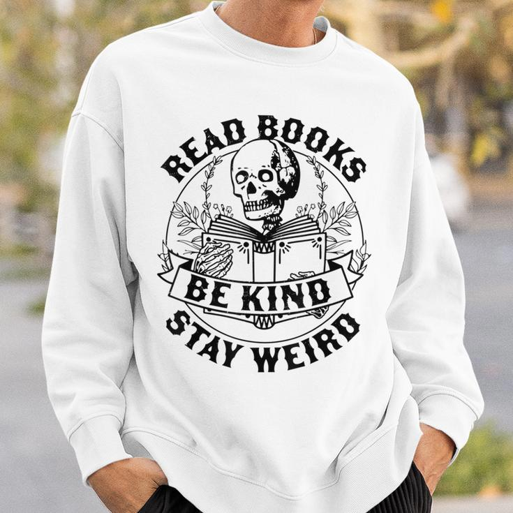 Read Books Be Kind Stay Weird Skeleton Reading Book Sweatshirt Gifts for Him