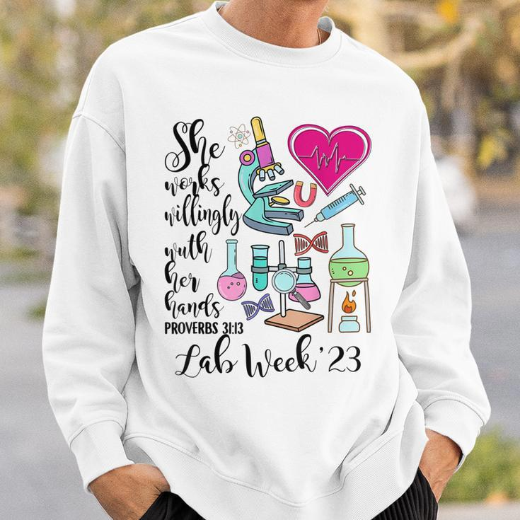 She Works Willingly With Her Hands Funny Lab Week 23 Sweatshirt Gifts for Him