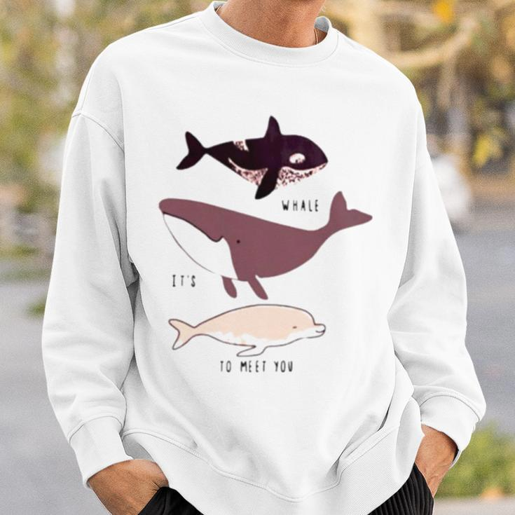 Whale It’S To Meet You Sweatshirt Gifts for Him