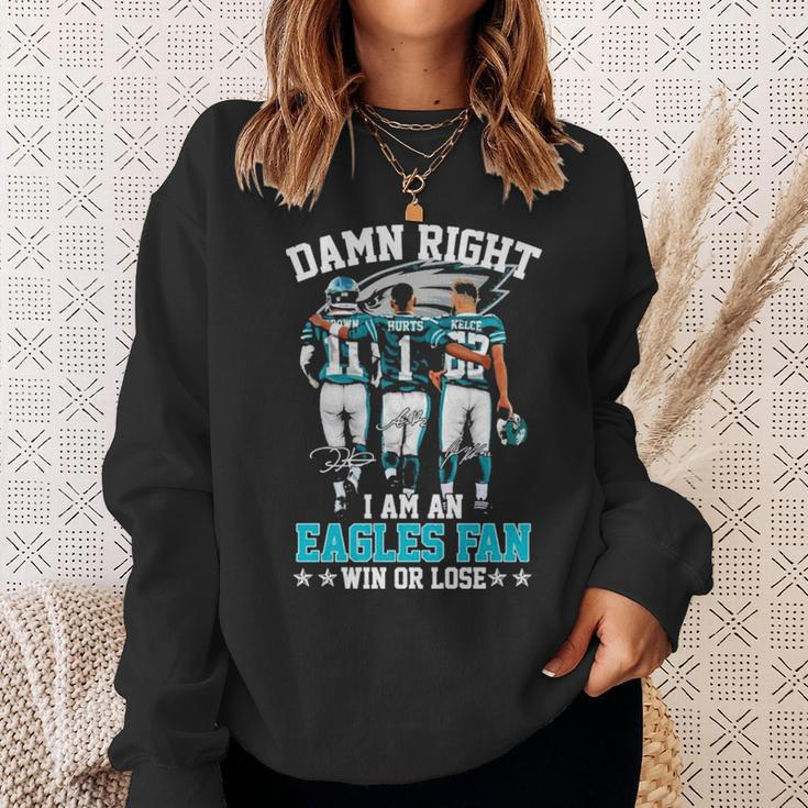 2023 Damn Right I Am An Eagles Fan Win Or Lose Sweatshirt Gifts for Her