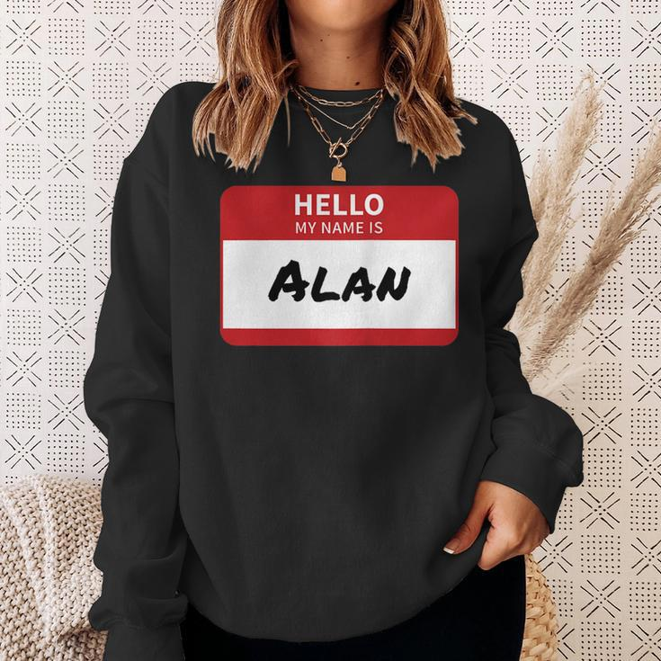 Alan Name Tag Hello My Name Is Sticker Men Women Sweatshirt Graphic Print Unisex Gifts for Her