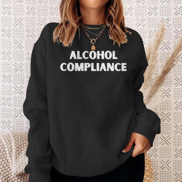 Alcohol Compliance Sweatshirt Gifts for Her