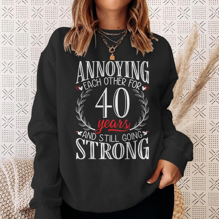 Annoying Each Other For 40 Years - 40Th Wedding Anniversary Sweatshirt Gifts for Her