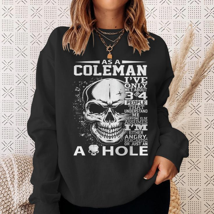 As A Coleman Ive Only Met About 3 Or 4 People 300L2 Its Th Sweatshirt Gifts for Her