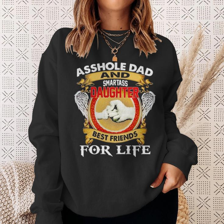 Asshole Dad And Smartass Daughter Best Friend For Life Sweatshirt Gifts for Her