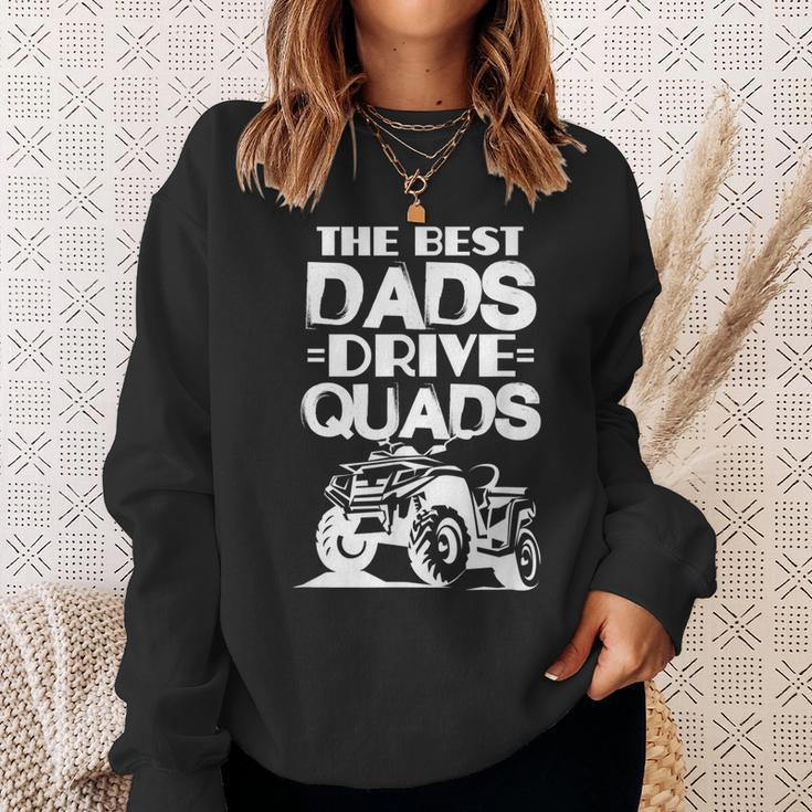 Atv Dad Funny The Best Dads Drive Quads Fathers Day Gift For Mens Sweatshirt Gifts for Her