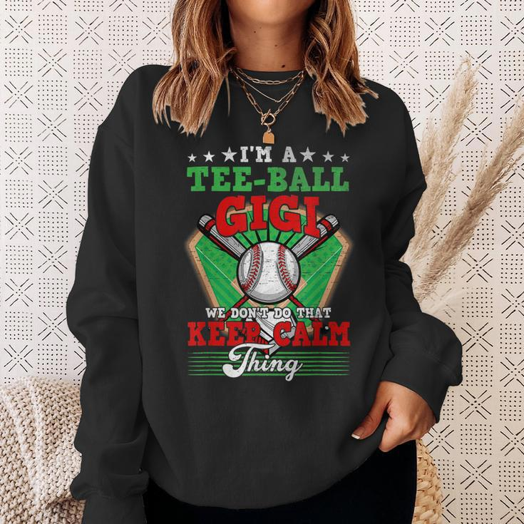Ball Gigi Dont Do That Keep Calm Thing Sweatshirt Gifts for Her