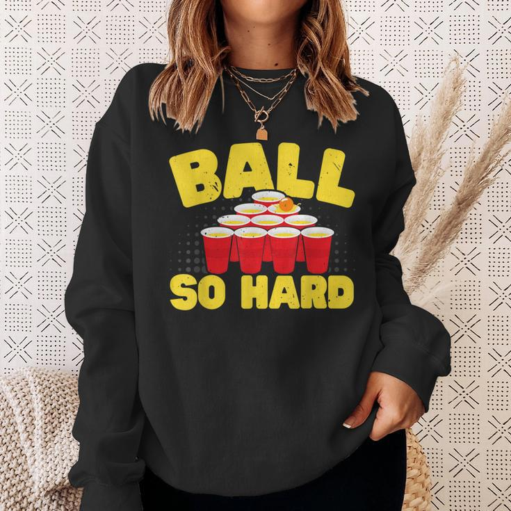 Ball So Hard Alkohol Trinkspiel Beer Pong Sweatshirt Geschenke für Sie