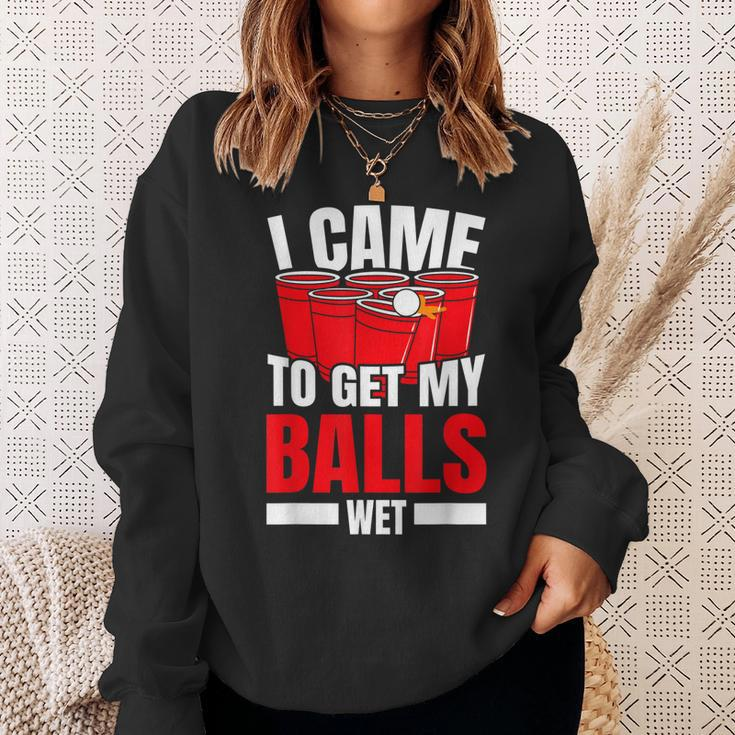 I Came To Get My Balls Wet Alkoholischer Bier-Pong Sweatshirt Geschenke für Sie