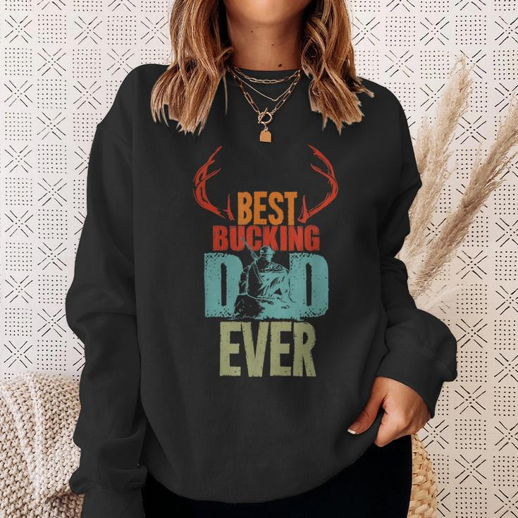 Best Bucking Dad Ever Hunting Gift For Deer Hunter Gift For Mens Sweatshirt Gifts for Her