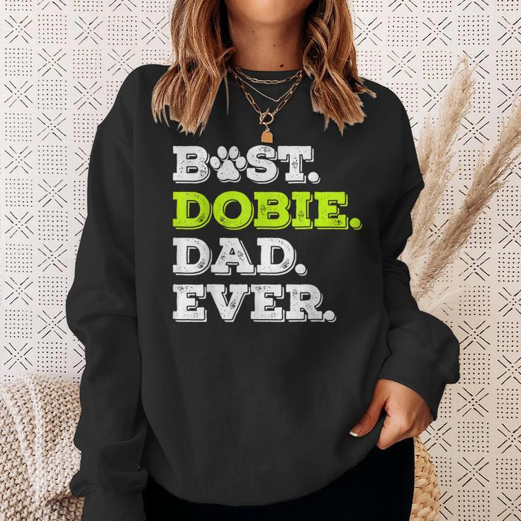Best Dobie Dad Ever Doberman Pinscher Dog Lover Gift Gift For Mens Sweatshirt Gifts for Her