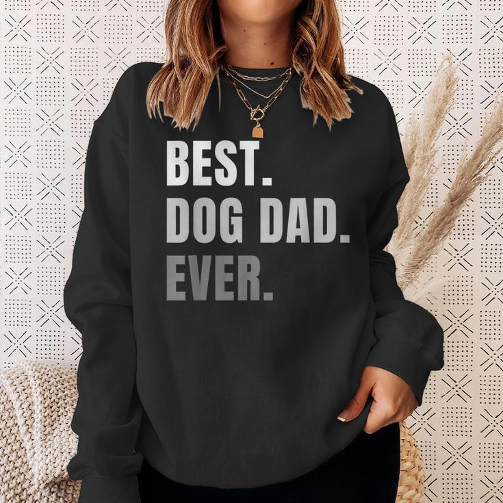 Best Dog Dad Ever Cute Funny For Men Present And Gift Sweatshirt Gifts for Her