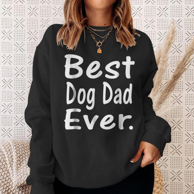 Best Dog Dad Ever Cute Puppy Owner Lover Sweatshirt Gifts for Her