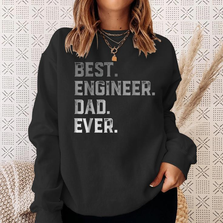 Best Engineer Dad Ever For MenFathers Day Sweatshirt Gifts for Her