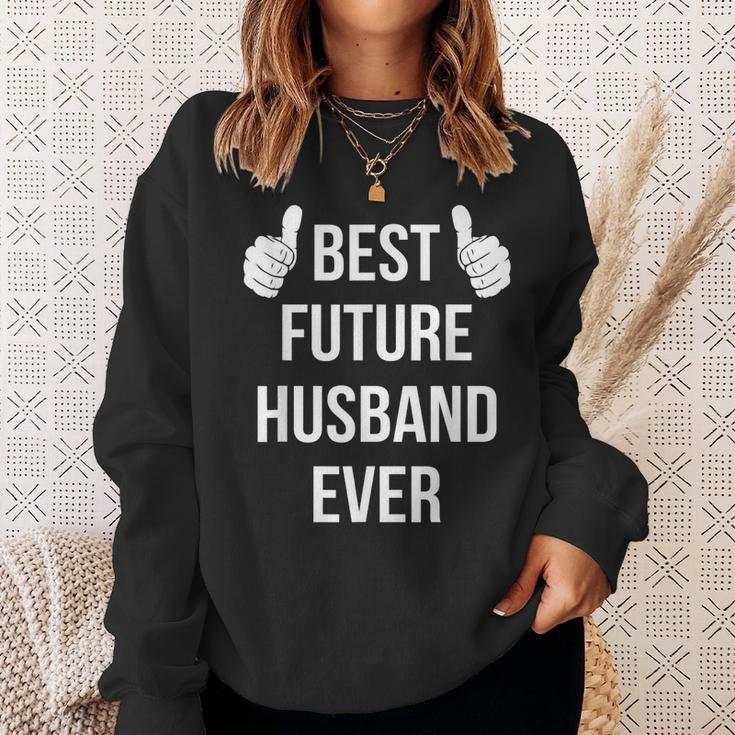 Best Future Husband Ever | Husband To Be Fiance Sweatshirt Gifts for Her
