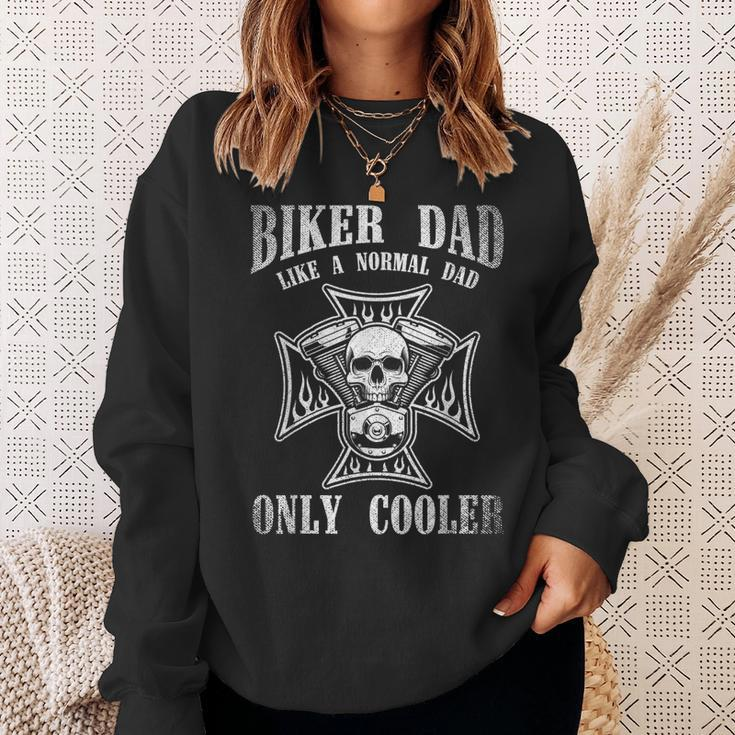 Biker Dad Like A Normal Dad Only Cooler Funny Dad Gift Biker Sweatshirt Gifts for Her
