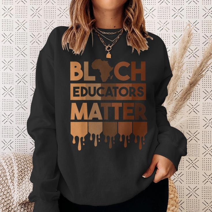 Black History Black Educators Matter Melanin African Pride Sweatshirt Gifts for Her