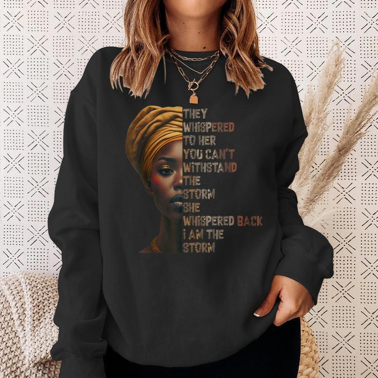 Black History Month - African Woman Afro I Am The Storm Sweatshirt Gifts for Her