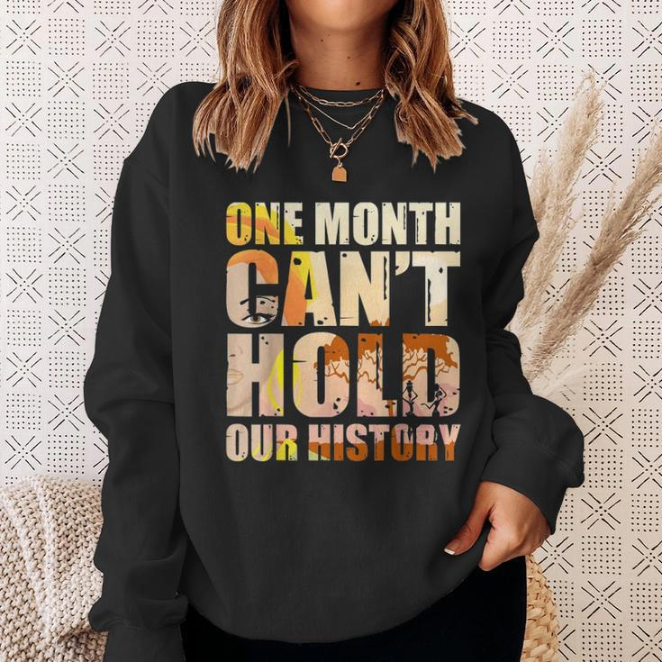 Black History Month One Month Cant Hold Our History Men Women Sweatshirt Graphic Print Unisex Gifts for Her