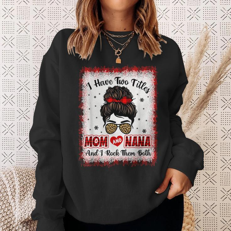 Bleached I Have Two Titles Mom And Nana Buffalo Plaid Mother V2 Sweatshirt Gifts for Her