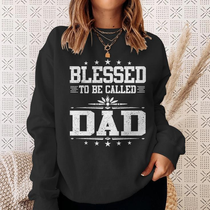 Blessed To Be Called Dad Funny Papa Fathers Day   Sweatshirt Gifts for Her